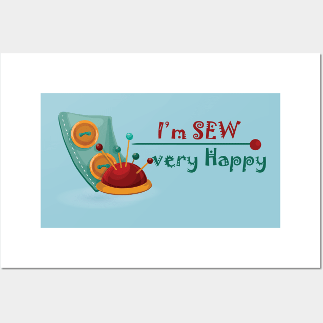 Sewing Ladies T-Shirt - I'm Sew Very Happy - Hobby Gift for Her Wall Art by DunieVu95